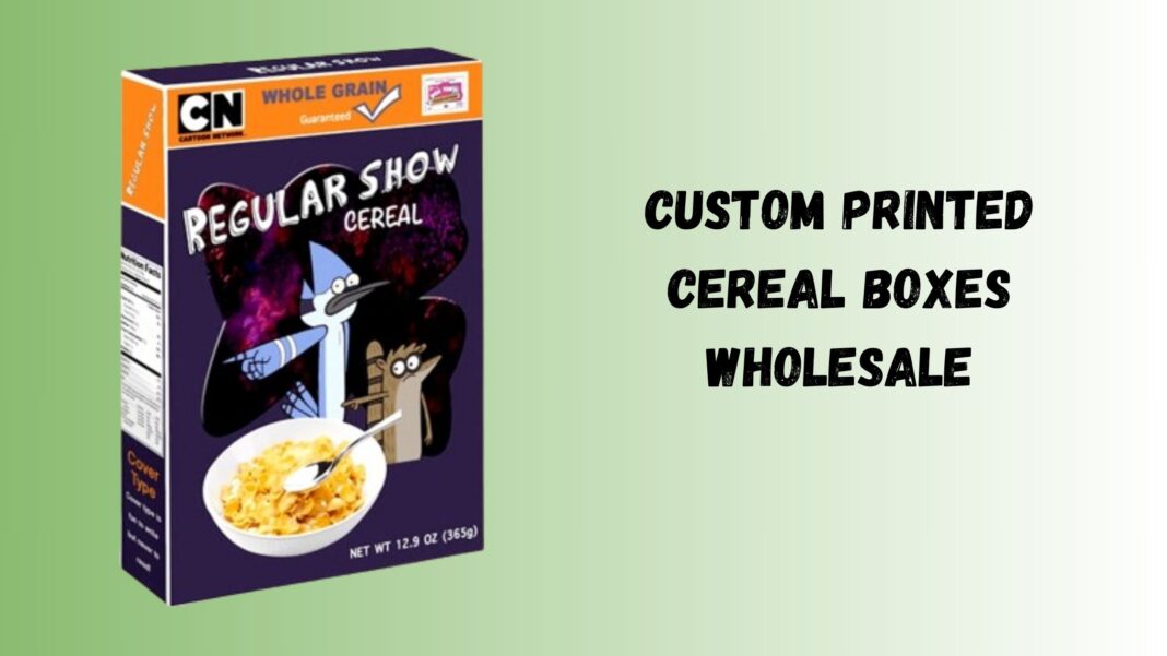 How to Elevate Your Brand with Custom Cereal Packaging Boxes