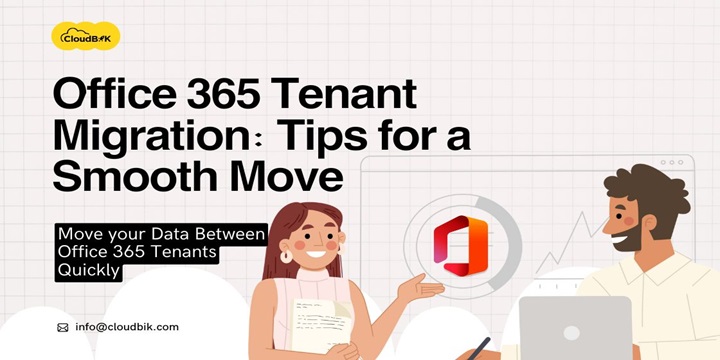 Office 365 Tenant Migration Tips for a Smooth Move