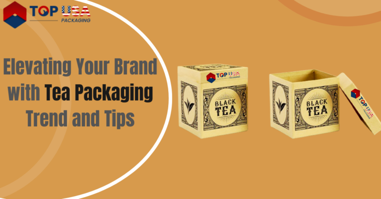 Elevating Your Brand with Tea Packaging: Trend and Tips