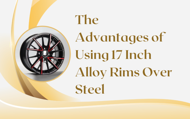 The Advantages of Using 17 Inch Alloy Rims Over Steel