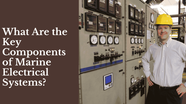 What Are Key Components of Marine Electrical Systems?