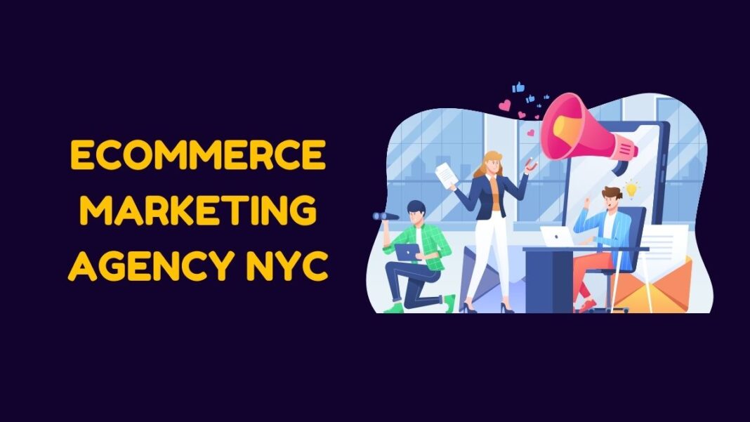 ecommerce marketing agency NYC