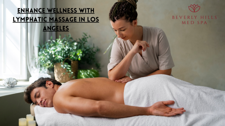 Enhance Wellness with Lymphatic Massage in Los Angeles Enhance Wellness with Lymphatic Massage in Los Angeles