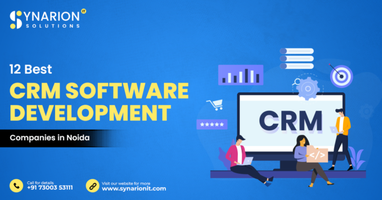 12 Best CRM Software Development Companies in Noida 12 Best CRM Software Development Companies in Noida