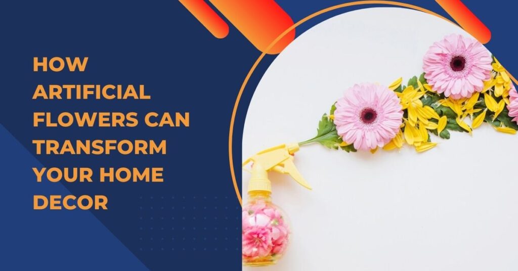 Artificial flowers