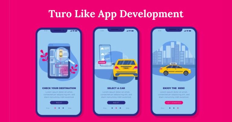Turo Clone- Cost to Develop an App Like Turo?