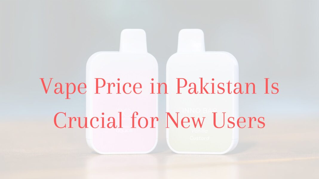 Vape Price in Pakistan