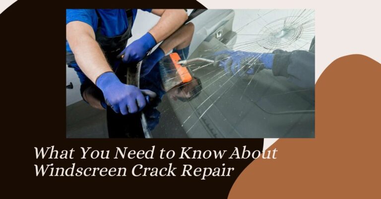 What You Need to Know About Windscreen Crack Repair