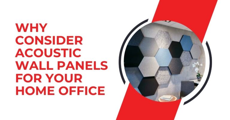 Why Consider Acoustic Wall Panels for Your Home Office Why Consider Acoustic Wall Panels for Your Home Office