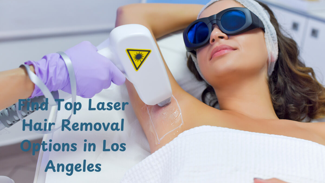 best laser hair removal in Los Angeles