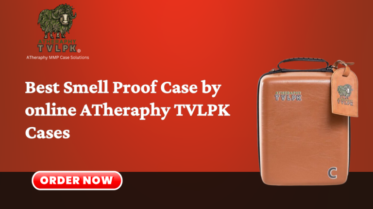 Best Smell Proof Case by online ATheraphy TVLPK Cases