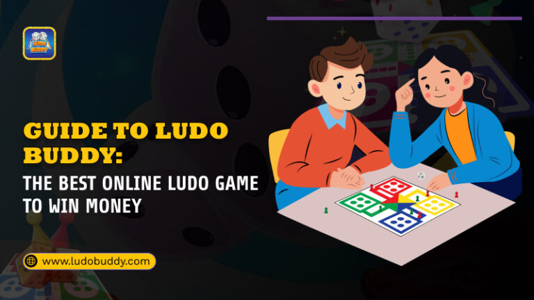 Guide to Ludo Buddy: Best Online Ludo Game to Win Money Guide to Ludo Buddy: Best Online Ludo Game to Win Money