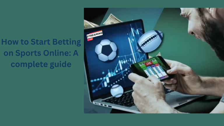 How to Start Betting on Sports Online: A complete guide How to Start Betting on Sports Online: A complete guide