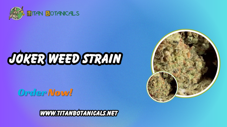 The JOKER WEED STRAIN Online from Titan Botanicals
