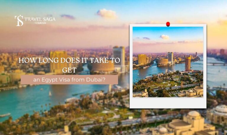 How Long Does It Take to Get an Egypt Visa from Dubai? How Long Does It Take to Get an Egypt Visa from Dubai?